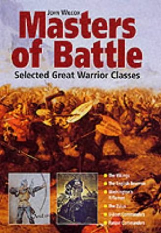 Beispielbild fr Masters of Battle: Selected Great Warrior Classes zum Verkauf von WorldofBooks