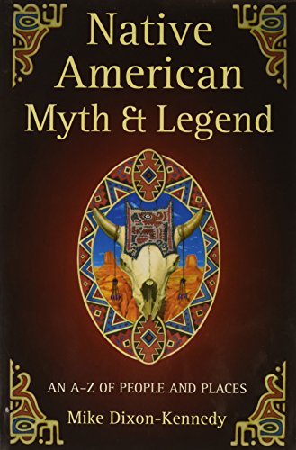 Stock image for Native American Myth & Legend: An A-Z of People and Places for sale by beat book shop