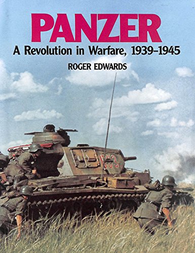 Stock image for PANZER: A REVOLUTION IN WARFARE 1939-1945 for sale by Angus Books