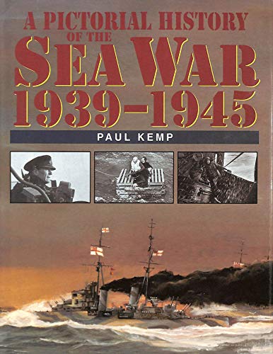 Imagen de archivo de A Pictorial History of the Sea War 1939-1945 a la venta por WorldofBooks