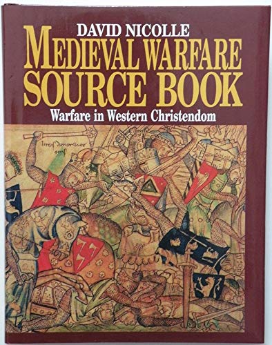 9781860198618: Medieval Warfare Source Book: Christian Europe and its Neighbours, Vol. 2