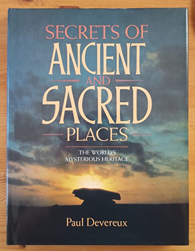 Imagen de archivo de The Secrets of Ancient and Sacred Places : The World's Mysterious Heritage a la venta por SecondSale