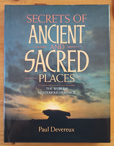9781860198700: The Secrets of Ancient and Sacred Places : The World's Mysterious Heritage