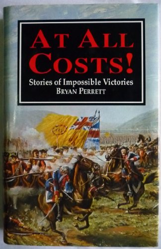 At All Costs! Stories of Impossible Victories (9781860199035) by Perrett, Bryan.
