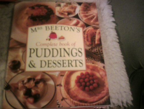 Imagen de archivo de Mrs.Beeton's Complete Book of Puddings and Deserts (Mrs Beetons Cookery Collectn 3) a la venta por WorldofBooks