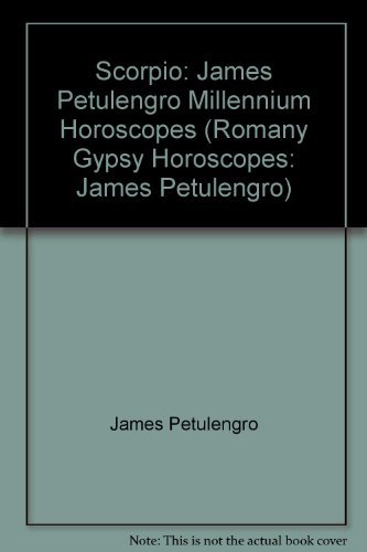 Beispielbild fr Scorpio: James Petulengro Millennium Horoscopes (Romany Gypsy Horoscopes: James Petulengro) zum Verkauf von AwesomeBooks