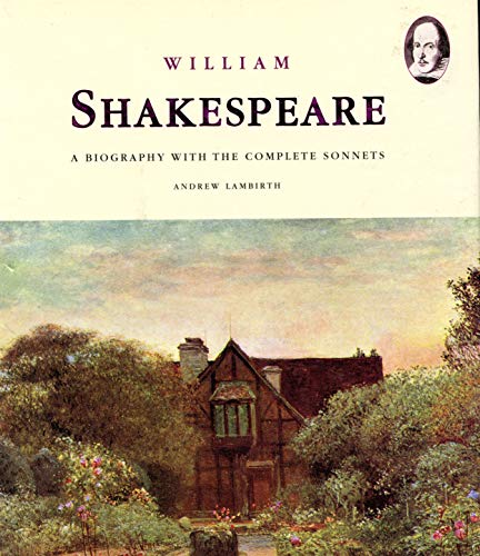 Beispielbild fr William Shakespeare: A Biography with the Complete Sonnets zum Verkauf von WorldofBooks