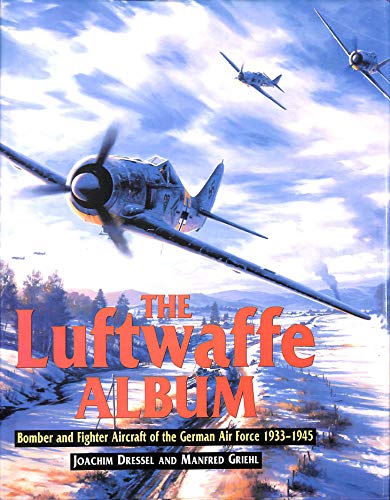 Beispielbild fr The Luftwaffe Album - Bomber and Fighter Aircraft of the German Air Force 1933 - 1945 zum Verkauf von Books From California