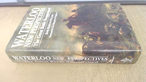 Beispielbild fr Waterloo: New Perspectives - The Great Battle Reappraised zum Verkauf von WorldofBooks