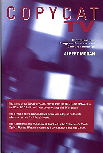 Imagen de archivo de Copycat TV : Globalisation, Program Formats, and Cultural Identity a la venta por Better World Books Ltd