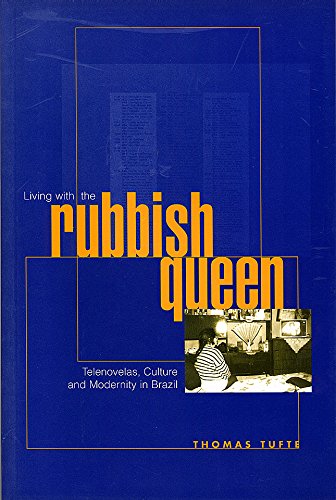 Living with the Rubbish Queen: Telenovelas, Culture and Modernity in Brazil