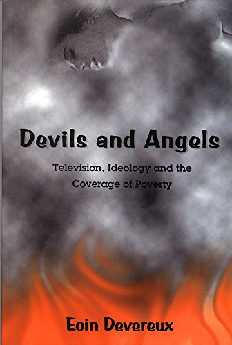 Beispielbild fr Devils and Angels : Television, Ideology, and the Coverage of Poverty zum Verkauf von Better World Books Ltd