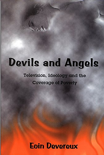 Stock image for Devils and Angels : Television, Ideology, and the Coverage of Poverty for sale by Better World Books Ltd