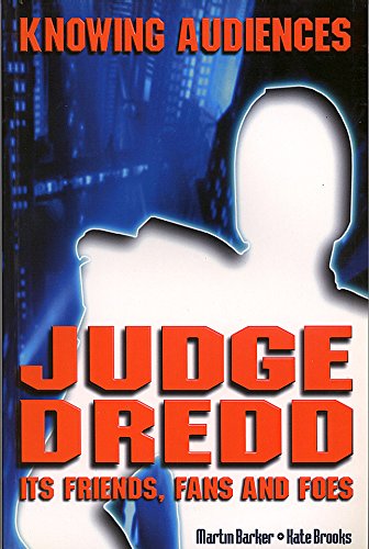 9781860205491: Knowing Audiences: "Judge Dredd" - Its Friends, Fan and Foes