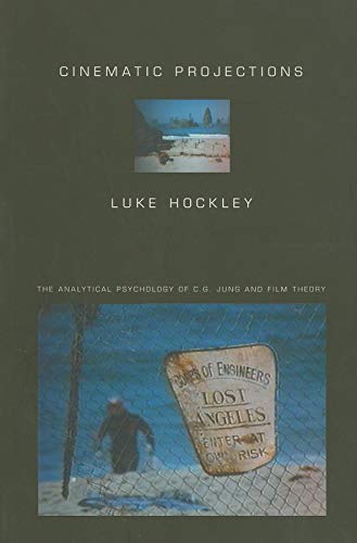 Beispielbild fr Cinematic Projections: The Analytical Psycholoogy of C. G. Jung and Film Theory zum Verkauf von Anybook.com