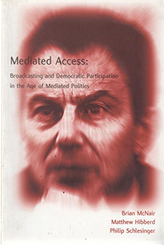 Beispielbild fr Mediated Access: Broadcasting and Democratic Participation zum Verkauf von Anybook.com
