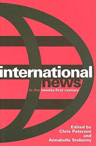 Beispielbild fr International News in the Twenty-First Century zum Verkauf von Reuseabook