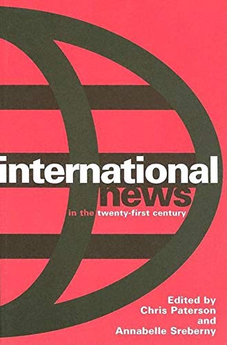 Stock image for International News in the Twenty-First Century for sale by Better World Books
