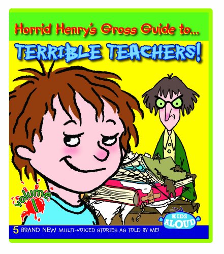 Stock image for Horrid Henry's Gross Guide To . Terrible Teachers CD: 1 for sale by WorldofBooks