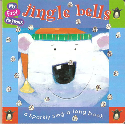 Stock image for Jingle Bells (My First Rhymes) for sale by AwesomeBooks