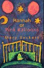 Stock image for Hannah or Pink Balloons for sale by WorldofBooks