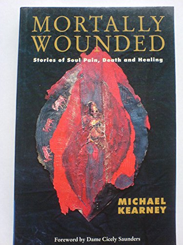 Stock image for Mortally Wounded: Stories of Soul Pain, Death and Healing for sale by Brit Books