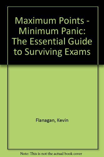Beispielbild fr Maximum Points - Minimum Panic: The Essential Guide to Surviving Exams zum Verkauf von WorldofBooks