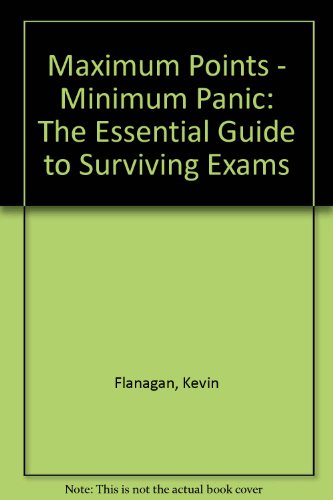 Stock image for Maximum Points - Minimum Panic: The Essential Guide to Surviving Exams for sale by WorldofBooks