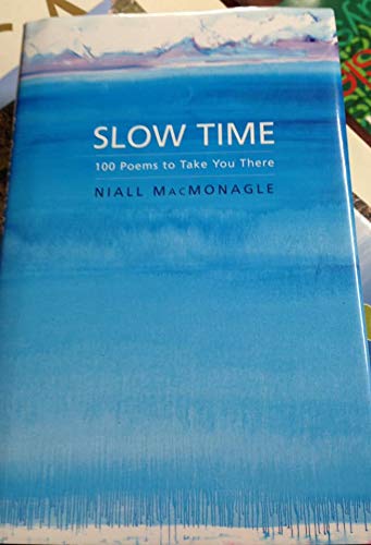 Stock image for Slow Time: 100 Poems to Take You There for sale by WorldofBooks