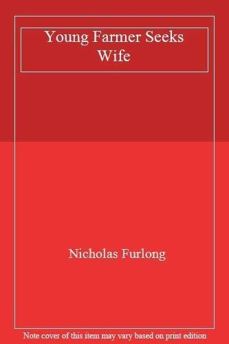 Young Farmer Seeks Wife (9781860231476) by Furlong, Nicholas