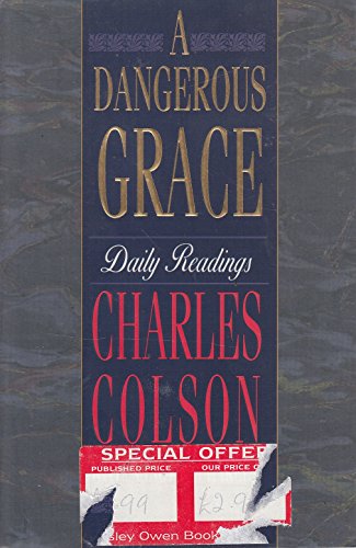 Stock image for A Dangerous Grace : Daily Readings for sale by Better World Books: West
