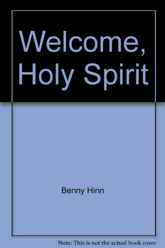 Stock image for Welcome, Holy Spirit: How You Can Experience The Dynamic Work Of for sale by Hawking Books