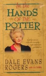 In the Hands of the Potter (9781860240300) by Dale Evans Rogers; Les Stobbe