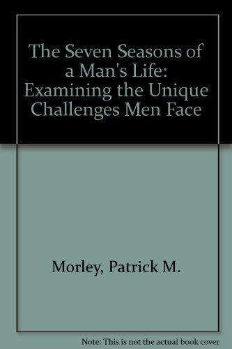 9781860240492: The Seven Seasons of a Man's Life: Examining the Unique Challenges Men Face