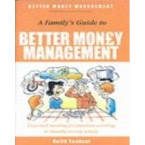 Stock image for A Family's Guide to Better Money Management (Better Money Management) for sale by ThriftBooks-Atlanta