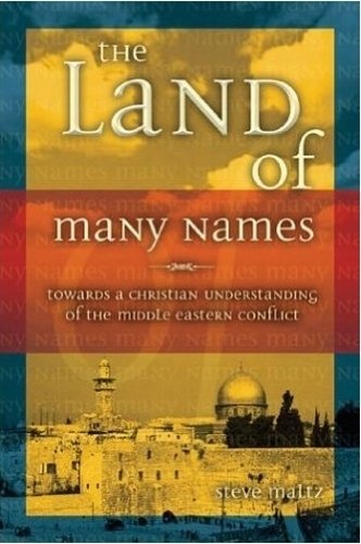 9781860242878: The Land of Many Names: Towards a Christian Understanding of the Middle East Conflict