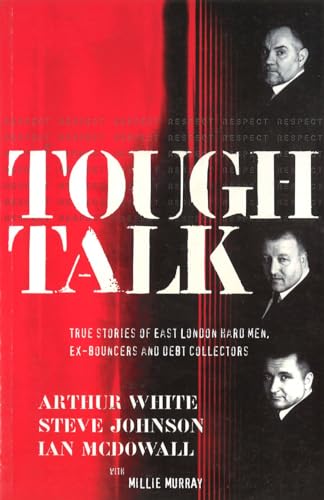 Beispielbild fr Tough Talk: True Stories of East London's Hardmen: True Stories of East London Hard Men zum Verkauf von AwesomeBooks
