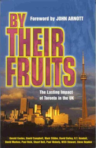 Imagen de archivo de By Their Fruits : The Lasting Impact of Toronto on the British Church a la venta por Brogden Books
