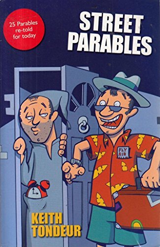 Stock image for Street Parables: 25 Parables Re-told for Today for sale by WorldofBooks