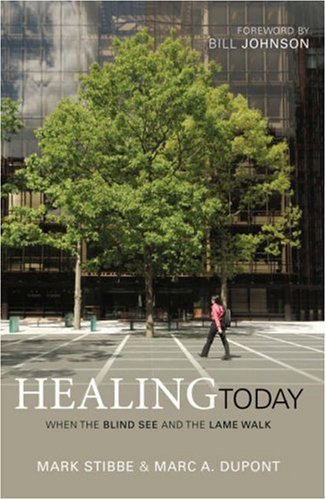 Healing Today: God's Power in Everyday Life (9781860245176) by Stibbe, Mark; Dupont, Marc