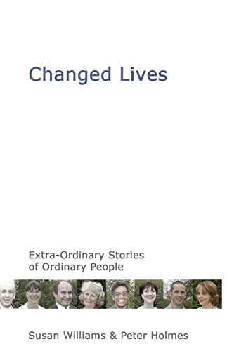 Imagen de archivo de Changed Lives: Extra-Ordinary Stories of Ordinary People a la venta por SecondSale