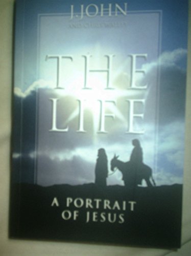 Beispielbild fr The Life: A Portrait of Jesus zum Verkauf von Goodwill