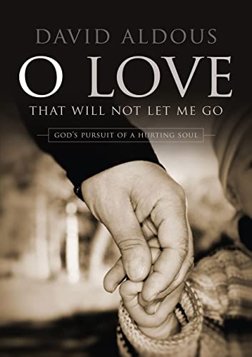 Beispielbild fr O Love That Will Not let Me Go zum Verkauf von WorldofBooks