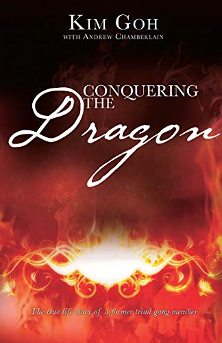 Imagen de archivo de Conquering the Dragon: The True Life Story of a Former Triad Gang Member a la venta por WorldofBooks