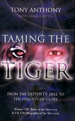 Beispielbild fr Taming the Tiger: From the Depths of Hell to the Heights of Glory zum Verkauf von ThriftBooks-Dallas