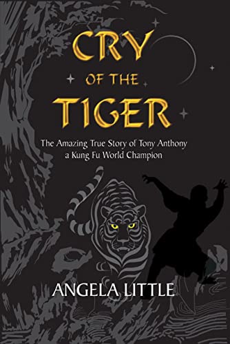 9781860247088: Cry of the Tiger: The Amazing True Story of Tony Anthony, a Kung Fu World Champion