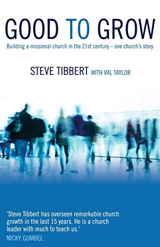 Beispielbild fr Good To Grow: Building a Missional Church in the 21st Century-One Church's Story zum Verkauf von WorldofBooks