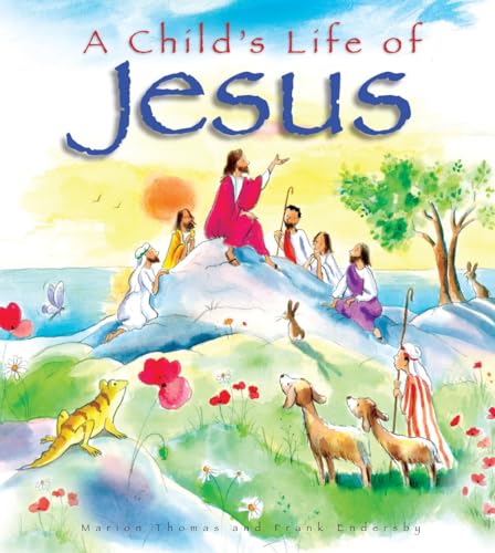 Stock image for A CHILD'S LIFE OF JESUS for sale by WorldofBooks