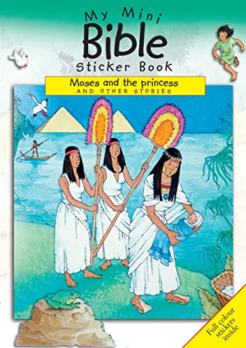 Imagen de archivo de My Mini Bible Sticker Book - Moses And The Princess And Other Stories a la venta por GreatBookPrices