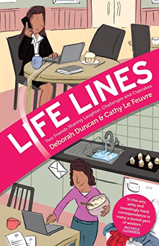 Beispielbild fr Life Lines: Two Friends Sharing Laughter, Challenges and Cupcakes zum Verkauf von Books From California